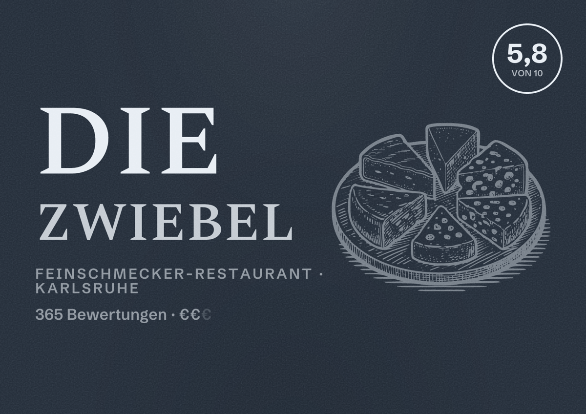 Illustriertes Poster von Die Zwiebel, Feinschmecker-Restaurant in Karlsruhe: Bewertung 5,8 von 10 aus 365 Bewertungen, Preisniveau €€
