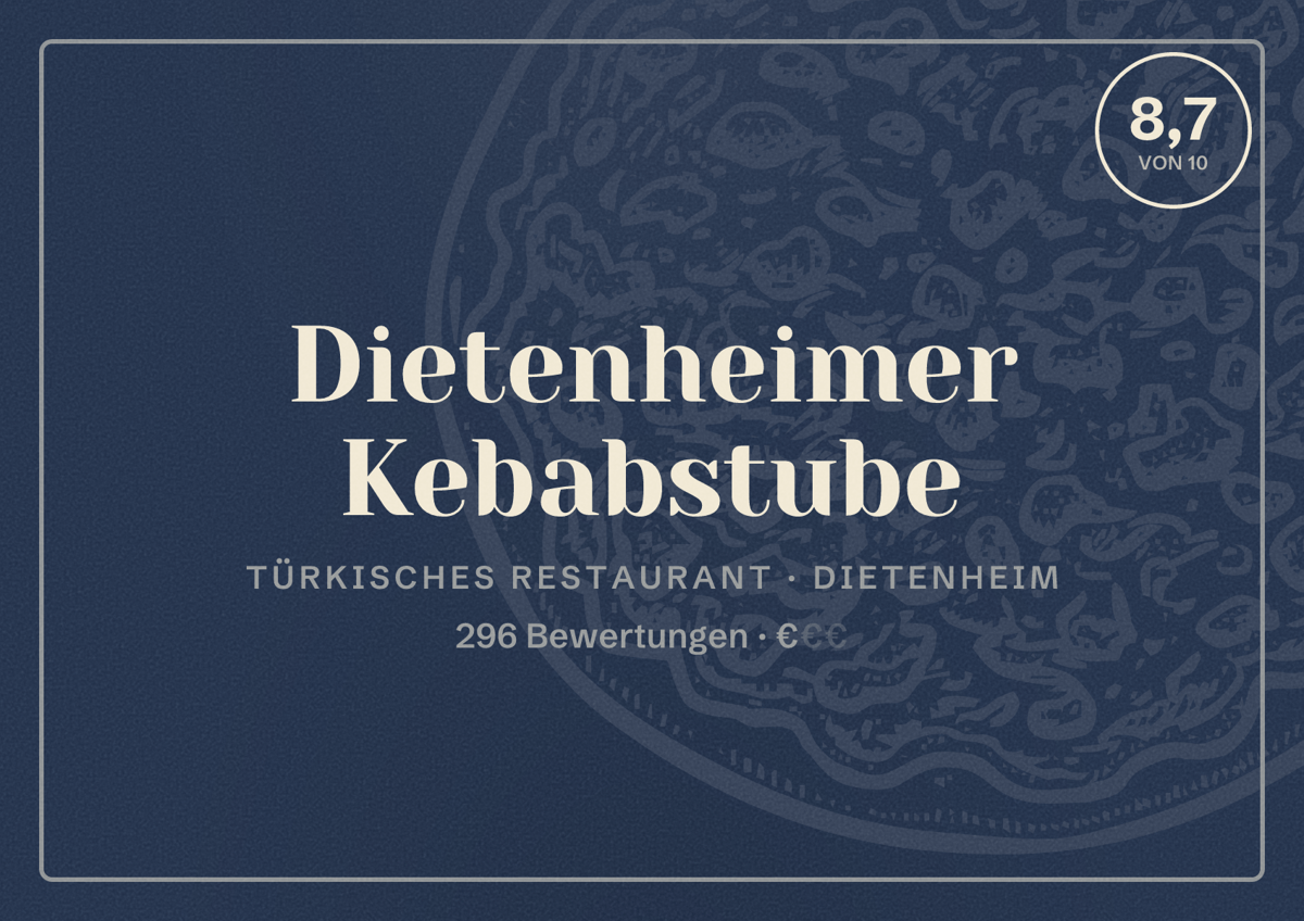Illustriertes Poster von Dietenheimer Kebabstube, Türkisches Restaurant in Dietenheim: Bewertung 8,7 von 10 aus 296 Bewertungen, Preisniveau €