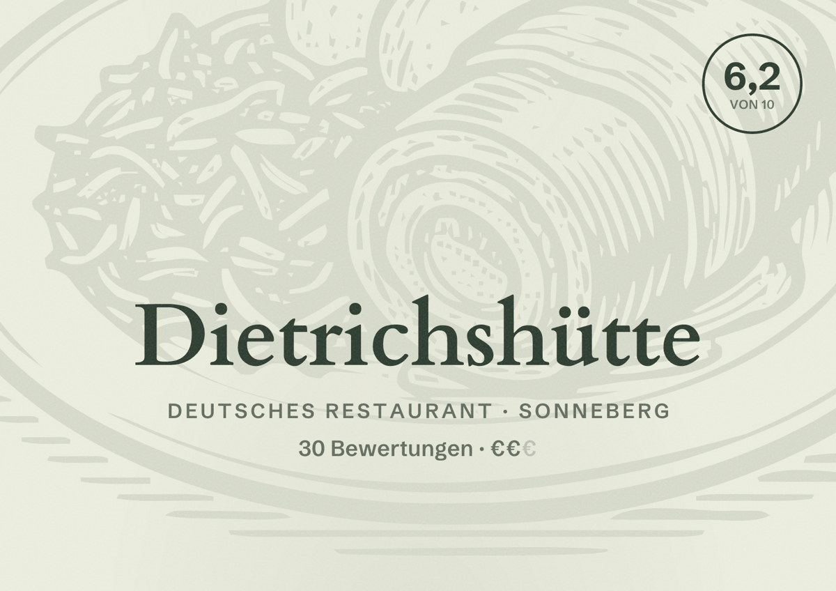Illustriertes Poster von Dietrichshütte, Deutsches Restaurant in Sonneberg: Bewertung 6,2 von 10 aus 30 Bewertungen, Preisniveau €€