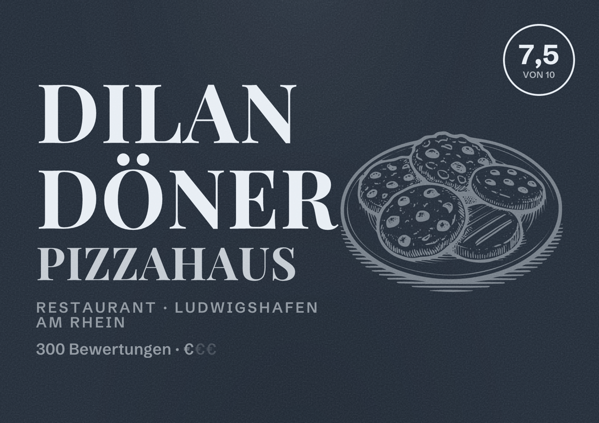 Illustriertes Poster von Dilan Döner Pizzahaus, Restaurant in Ludwigshafen am Rhein: Bewertung 7,5 von 10 aus 300 Bewertungen, Preisniveau €