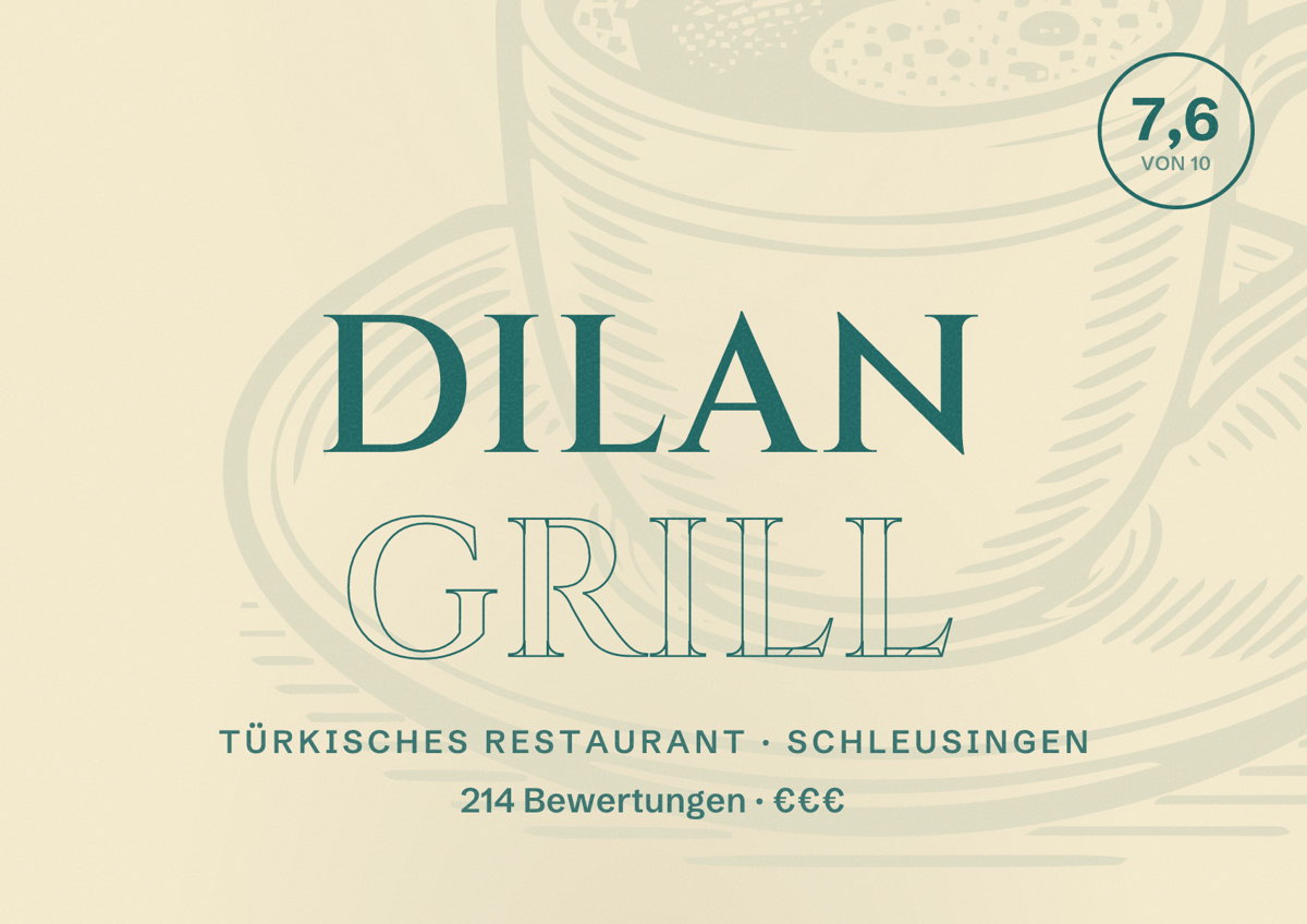 Illustriertes Poster von Dilan Grill, Türkisches Restaurant in Schleusingen: Bewertung 7,6 von 10 aus 214 Bewertungen, Preisniveau €€€