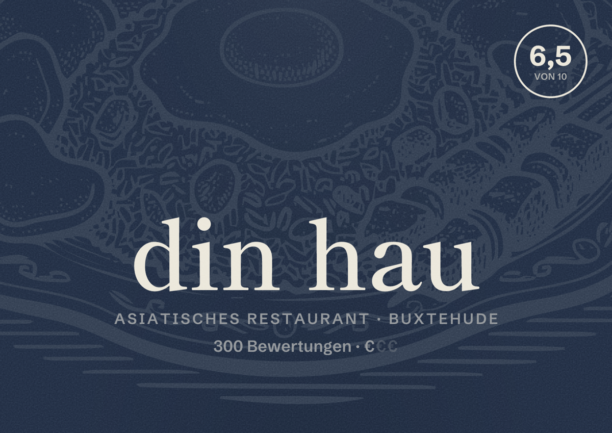 Illustriertes Poster von din hau, Asiatisches Restaurant in Buxtehude: Bewertung 6,5 von 10 aus 300 Bewertungen, Preisniveau €