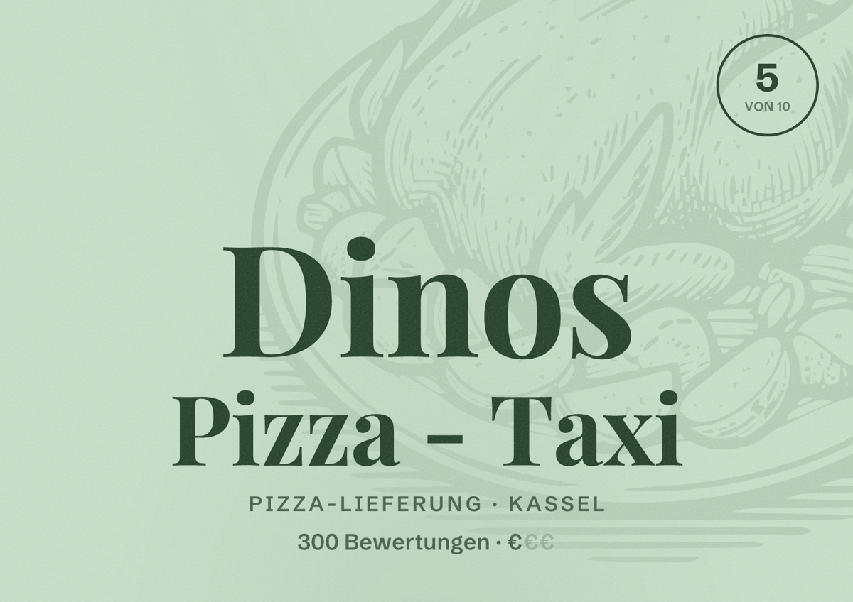 Illustriertes Poster von Dinos Pizza - Taxi, Pizza-Lieferung in Kassel: Bewertung 5 von 10 aus 300 Bewertungen, Preisniveau €