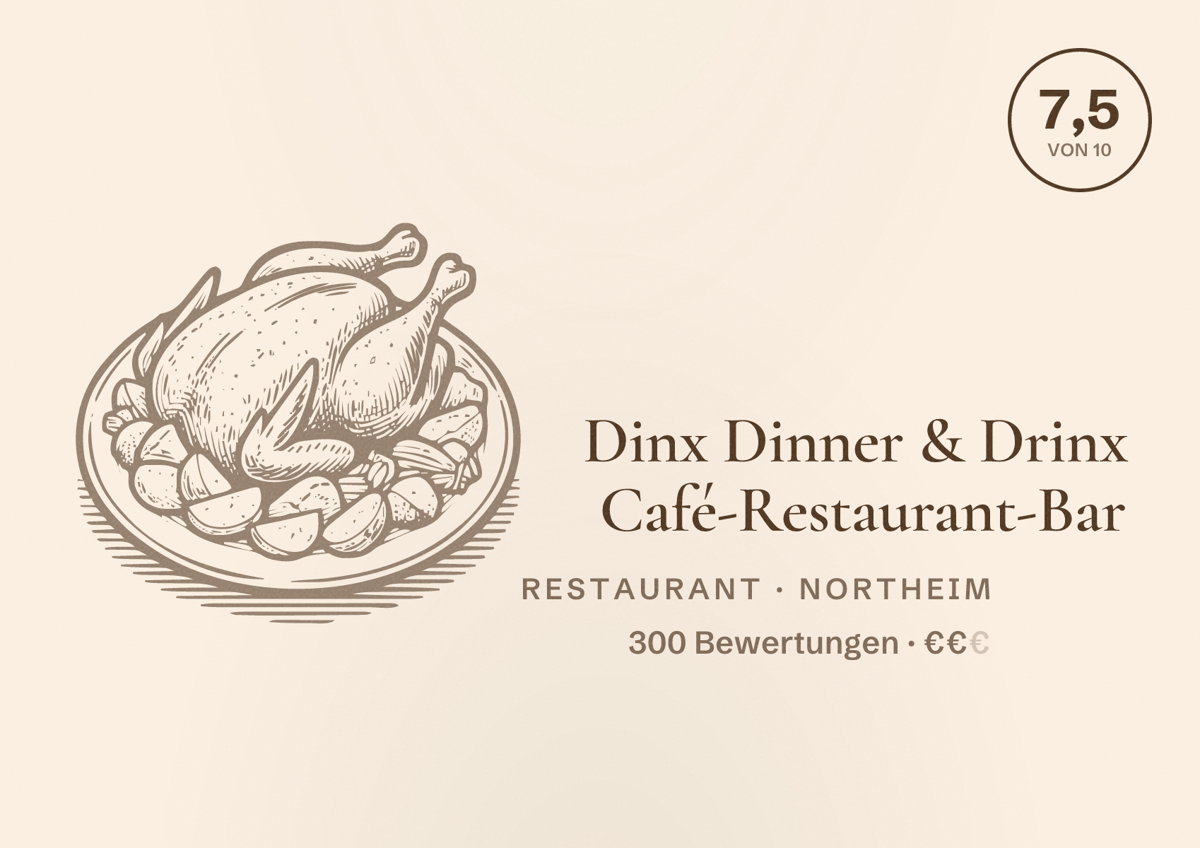 Illustriertes Poster von Dinx Dinner & Drinx Café-Restaurant-Bar, Restaurant in Northeim: Bewertung 7,5 von 10 aus 300 Bewertungen, Preisniveau €€