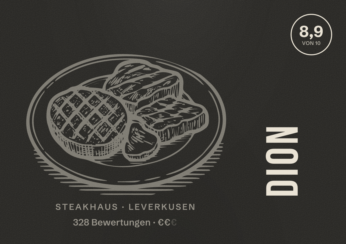 Illustriertes Poster von Dion, Steakhaus in Leverkusen: Bewertung 8,9 von 10 aus 328 Bewertungen, Preisniveau €€