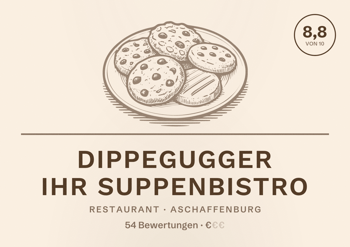 Illustriertes Poster von Dippegugger Ihr Suppenbistro, Restaurant in Aschaffenburg: Bewertung 8,8 von 10 aus 54 Bewertungen, Preisniveau €