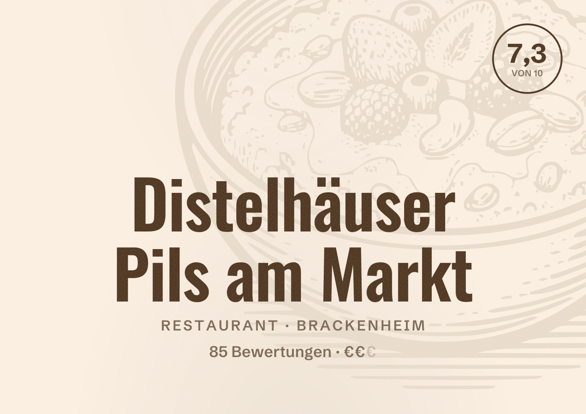 Illustriertes Poster von Distelhäuser Pils am Markt, Restaurant in Brackenheim: Bewertung 7,3 von 10 aus 85 Bewertungen, Preisniveau €€
