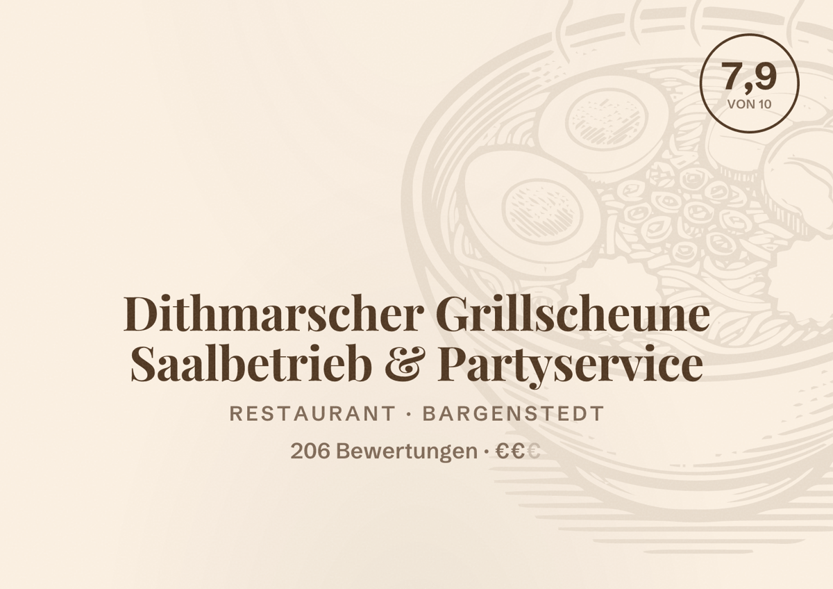 Illustriertes Poster von Dithmarscher Grillscheune Saalbetrieb & Partyservice, Restaurant in Bargenstedt: Bewertung 7,9 von 10 aus 206 Bewertungen, Preisniveau €€