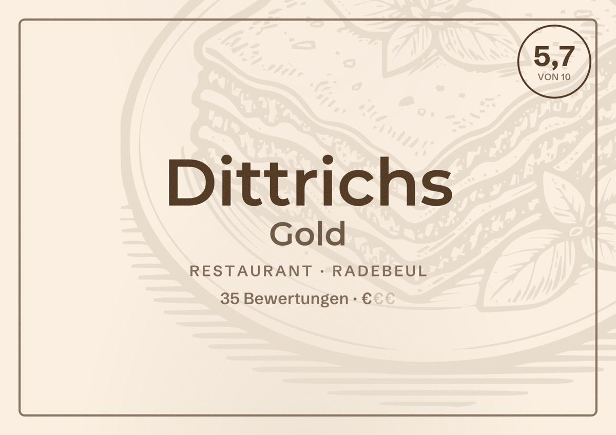 Illustriertes Poster von Dittrichs Gold, Restaurant in Radebeul: Bewertung 5,7 von 10 aus 35 Bewertungen, Preisniveau €
