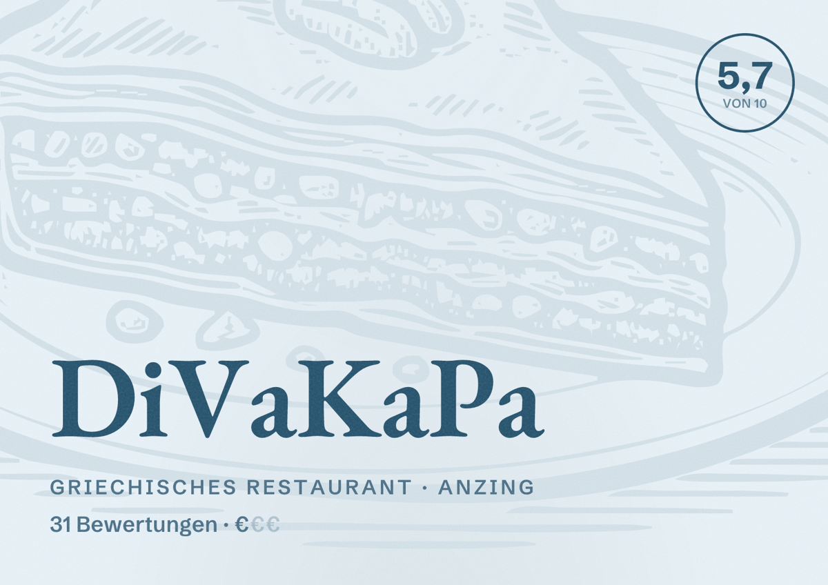 Illustriertes Poster von DiVaKaPa, Griechisches Restaurant in Anzing: Bewertung 5,7 von 10 aus 31 Bewertungen, Preisniveau €