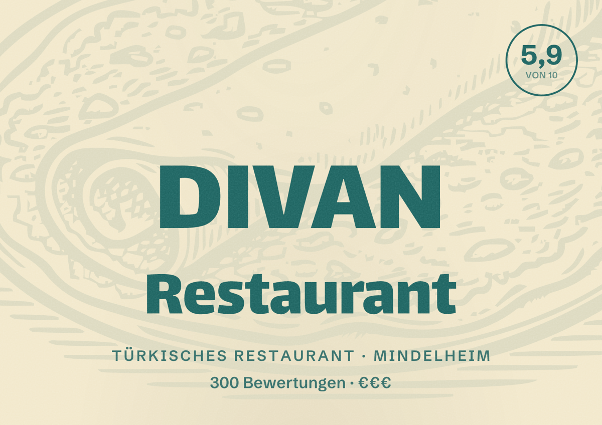 Illustriertes Poster von DIVAN Restaurant, Türkisches Restaurant in Mindelheim: Bewertung 5,9 von 10 aus 300 Bewertungen, Preisniveau €€€