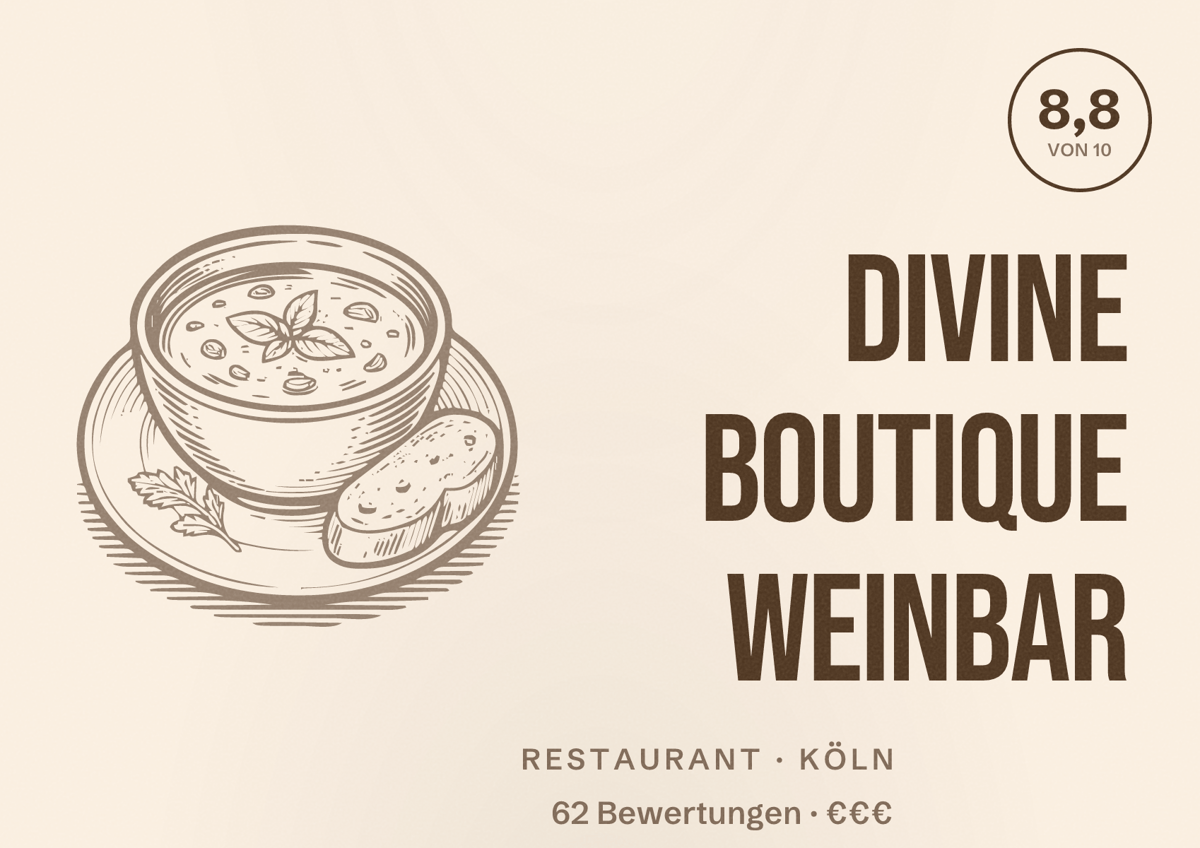 Illustriertes Poster von Divine Boutique Weinbar, Restaurant in Köln: Bewertung 8,8 von 10 aus 62 Bewertungen, Preisniveau €€€