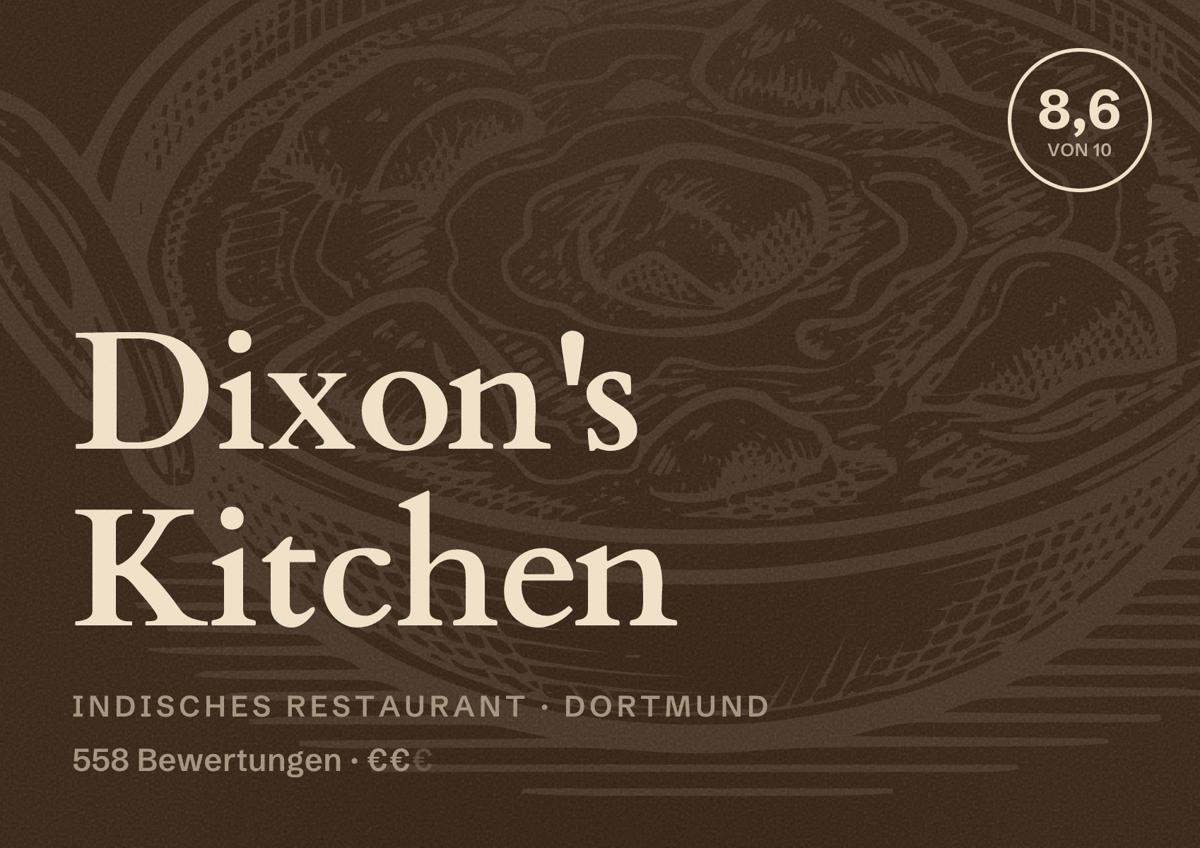 Illustriertes Poster von Dixon's Kitchen, Indisches Restaurant in Dortmund: Bewertung 8,6 von 10 aus 558 Bewertungen, Preisniveau €€