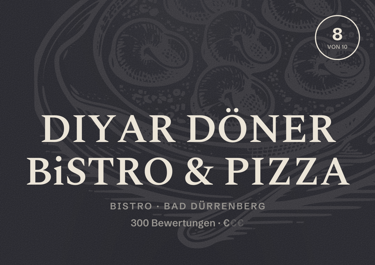 Illustriertes Poster von DIYAR DÖNER BiSTRO & PIZZA, Bistro in Bad Dürrenberg: Bewertung 8 von 10 aus 300 Bewertungen, Preisniveau €