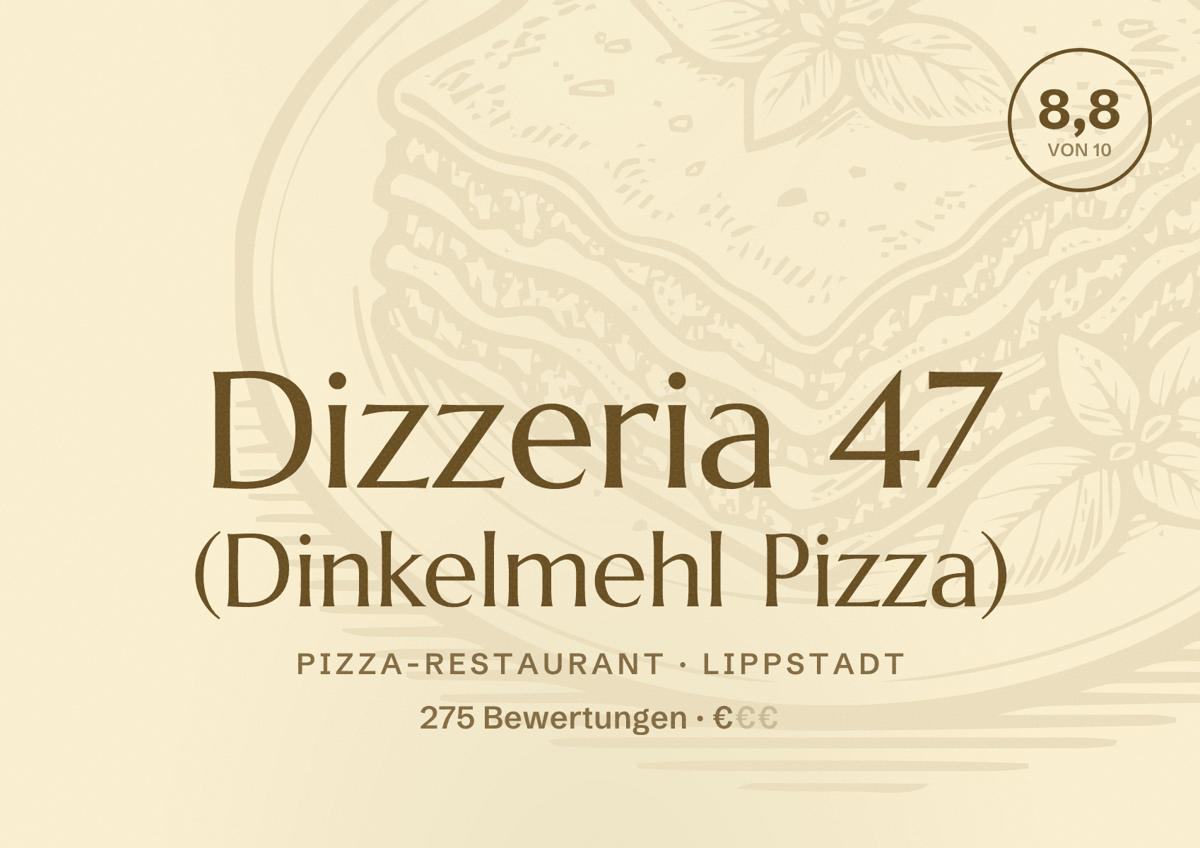 Illustriertes Poster von Dizzeria 47 (Dinkelmehl Pizza), Pizza-Restaurant in Lippstadt: Bewertung 8,8 von 10 aus 275 Bewertungen, Preisniveau €