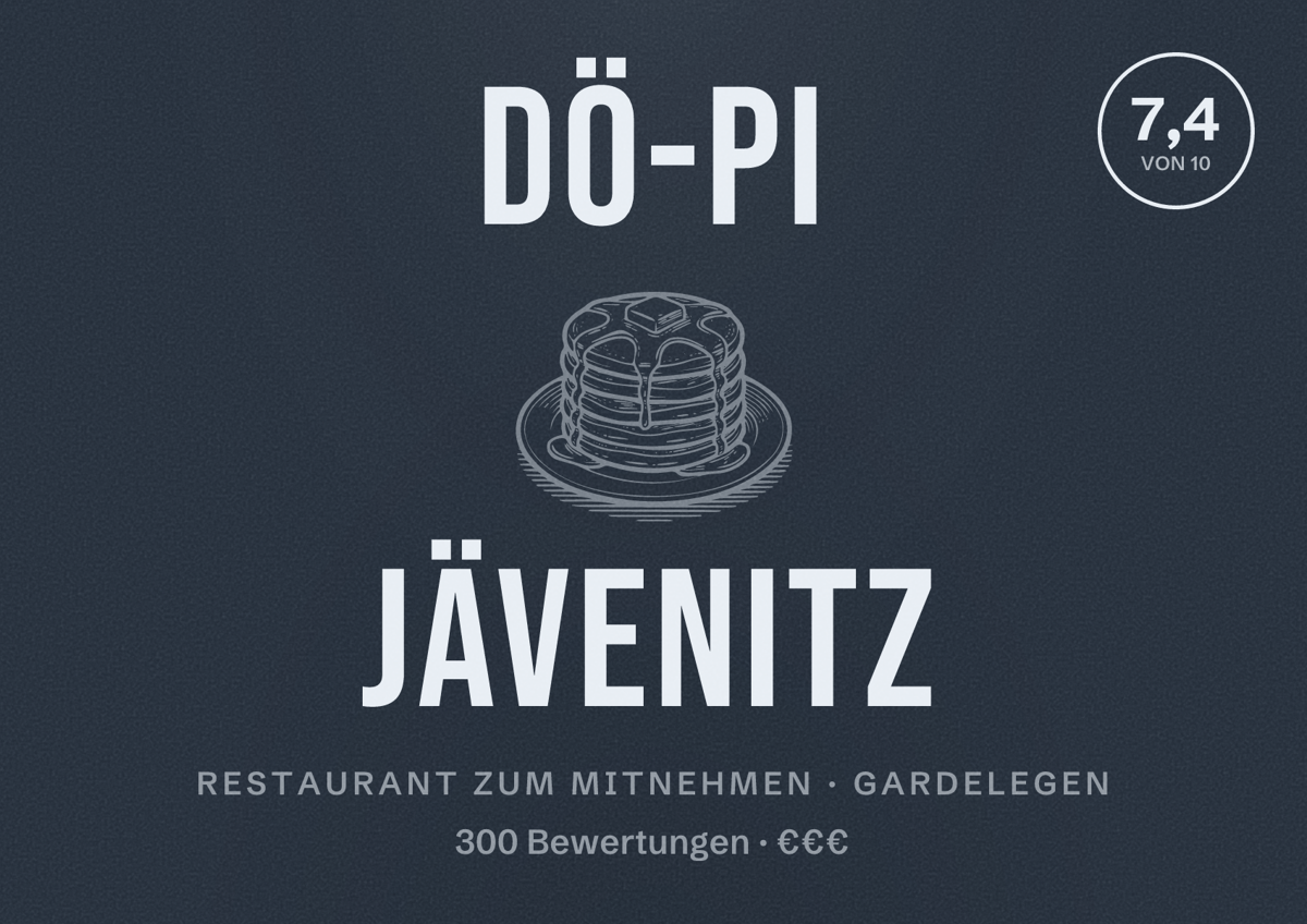 Illustriertes Poster von Dö-Pi Jävenitz, Restaurant zum Mitnehmen in Gardelegen: Bewertung 7,4 von 10 aus 300 Bewertungen, Preisniveau €€€