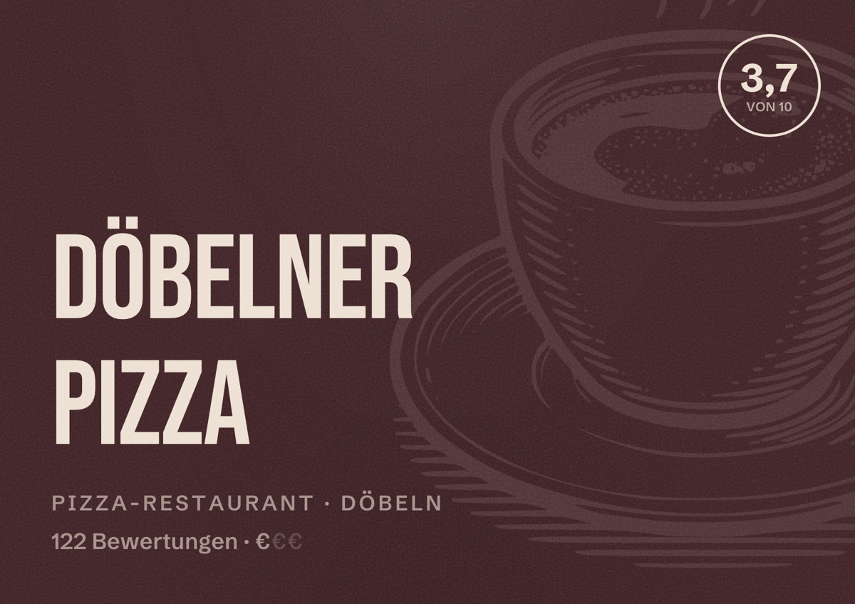 Illustriertes Poster von Döbelner Pizza, Pizza-Restaurant in Döbeln: Bewertung 3,7 von 10 aus 122 Bewertungen, Preisniveau €