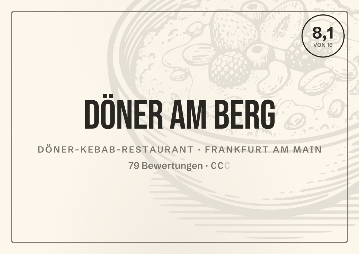 Illustriertes Poster von Döner am Berg, Döner-Kebab-Restaurant in Frankfurt am Main: Bewertung 8,1 von 10 aus 79 Bewertungen, Preisniveau €€