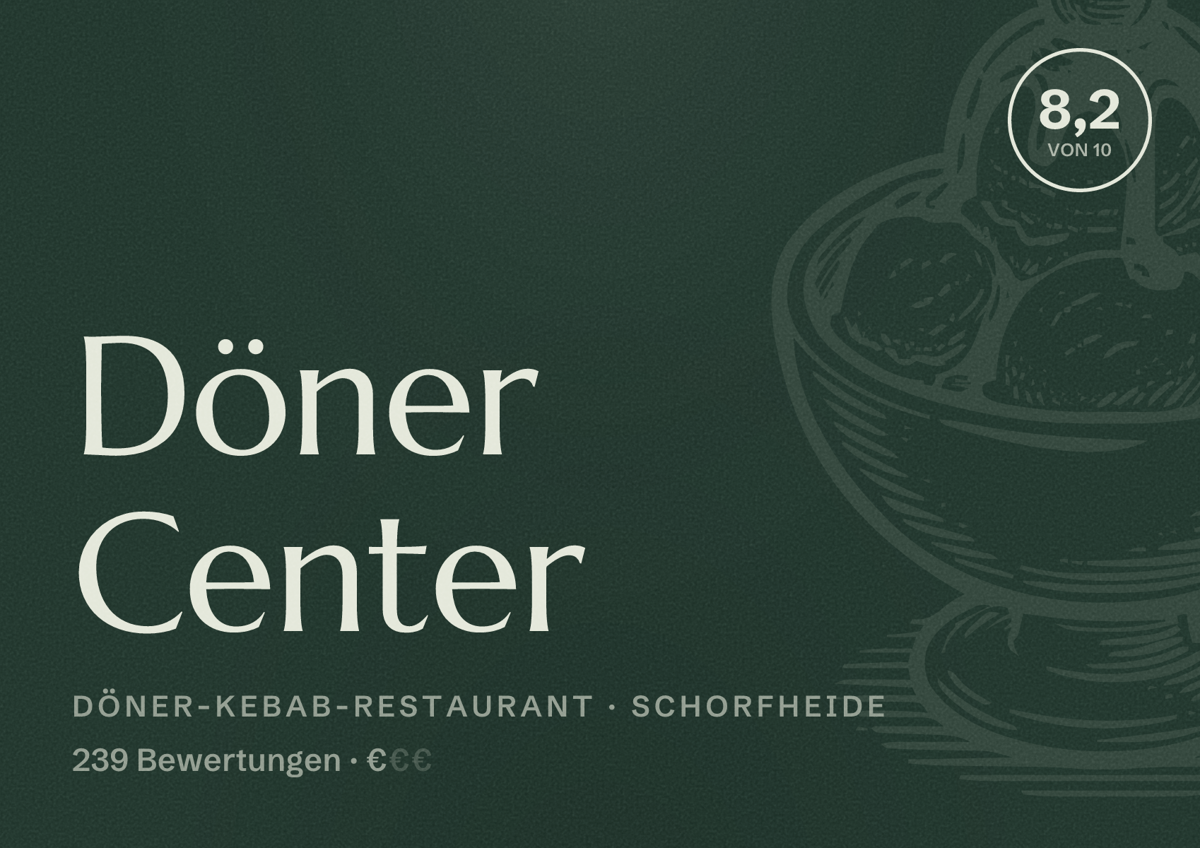 Illustriertes Poster von Döner Center, Döner-Kebab-Restaurant in Schorfheide: Bewertung 8,2 von 10 aus 239 Bewertungen, Preisniveau €