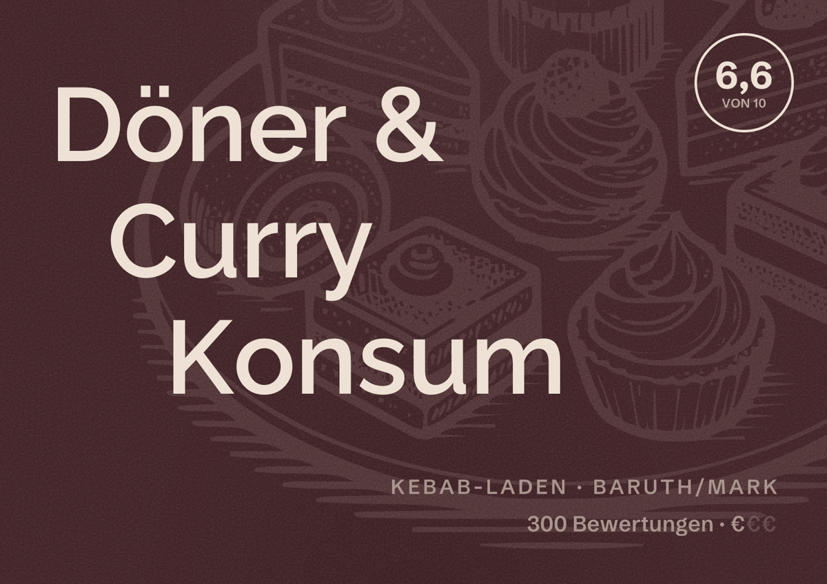 Illustriertes Poster von Döner & Curry Konsum, Kebab-Laden in Baruth/Mark: Bewertung 6,6 von 10 aus 300 Bewertungen, Preisniveau €