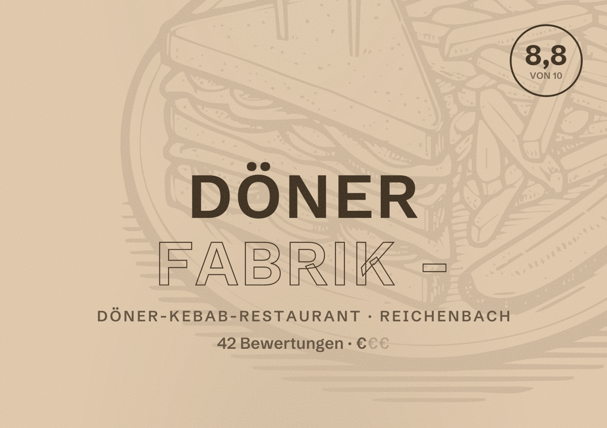 Illustriertes Poster von Döner Fabrik -, Döner-Kebab-Restaurant in Reichenbach: Bewertung 8,8 von 10 aus 42 Bewertungen, Preisniveau €