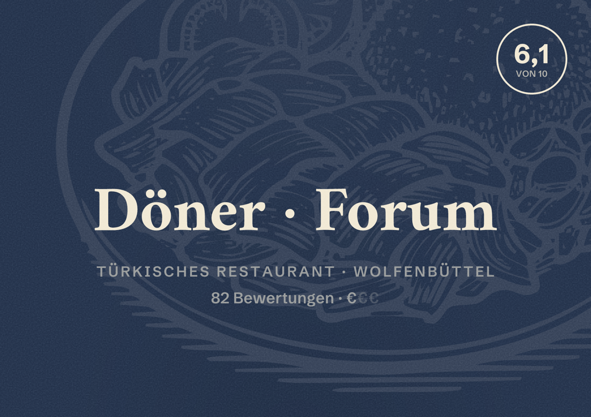 Illustriertes Poster von Döner Forum, Türkisches Restaurant in Wolfenbüttel: Bewertung 6,1 von 10 aus 82 Bewertungen, Preisniveau €