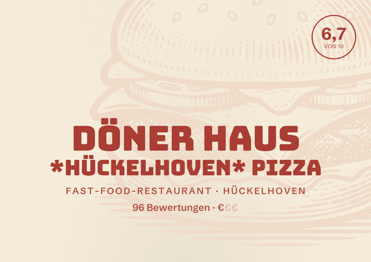 Illustriertes Poster von DÖNER HAUS *HÜCKELHOVEN* PIZZA, Fast-Food-Restaurant in Hückelhoven: Bewertung 6,7 von 10 aus 96 Bewertungen, Preisniveau €