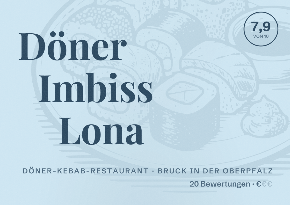 Illustriertes Poster von Döner Imbiss Lona, Döner-Kebab-Restaurant in Bruck in der Oberpfalz: Bewertung 7,9 von 10 aus 20 Bewertungen, Preisniveau €