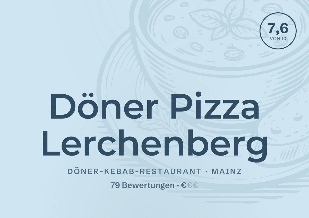 Illustriertes Poster von Döner Pizza Lerchenberg, Döner-Kebab-Restaurant in Mainz: Bewertung 7,6 von 10 aus 79 Bewertungen, Preisniveau €