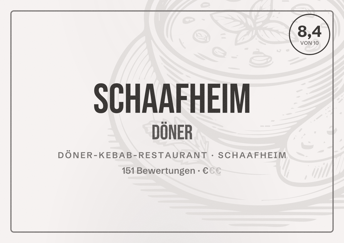 Illustriertes Poster von Schaafheim Döner, Döner-Kebab-Restaurant in Schaafheim: Bewertung 8,4 von 10 aus 151 Bewertungen, Preisniveau €