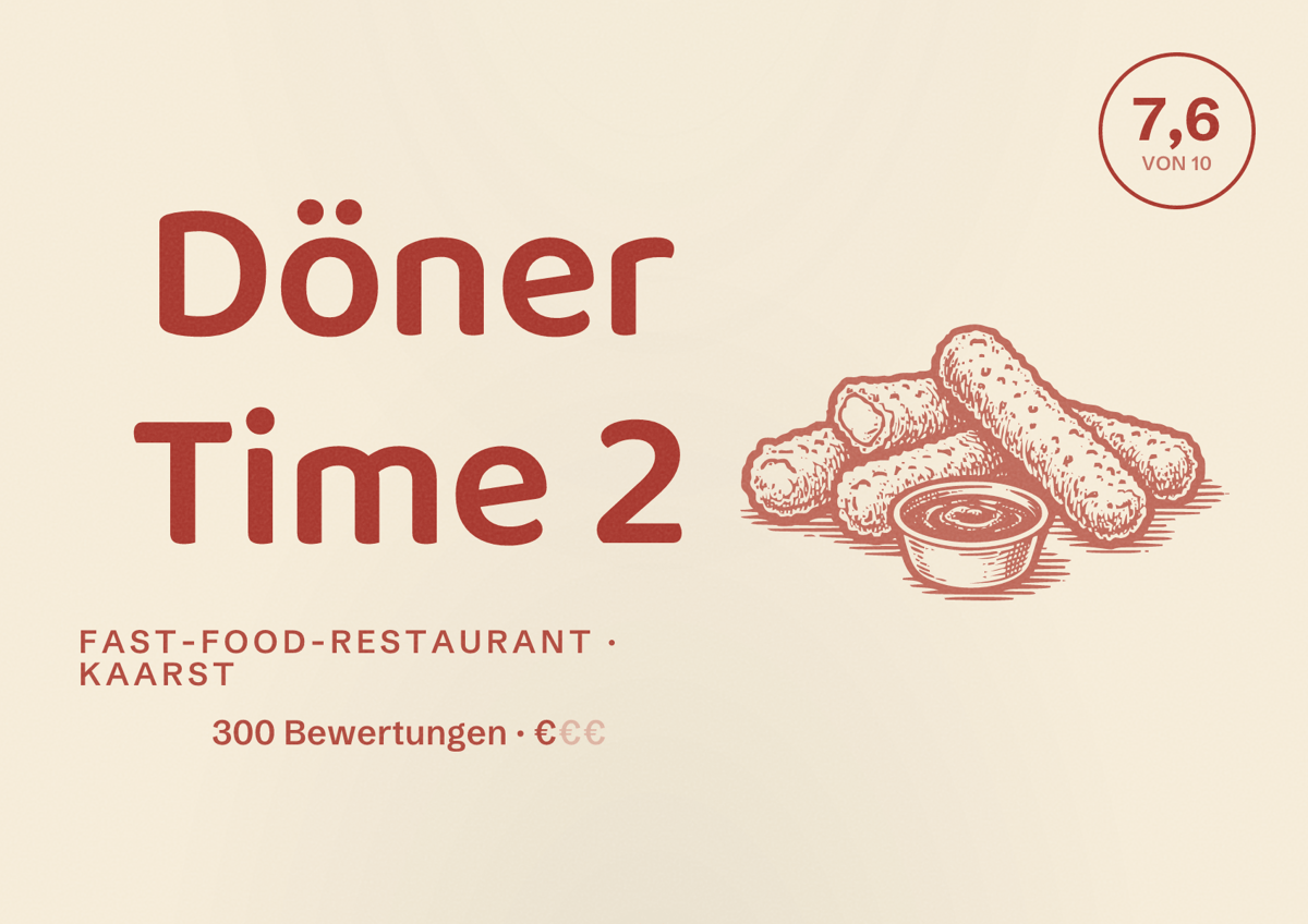 Illustriertes Poster von Döner Time 2, Fast-Food-Restaurant in Kaarst: Bewertung 7,6 von 10 aus 300 Bewertungen, Preisniveau €