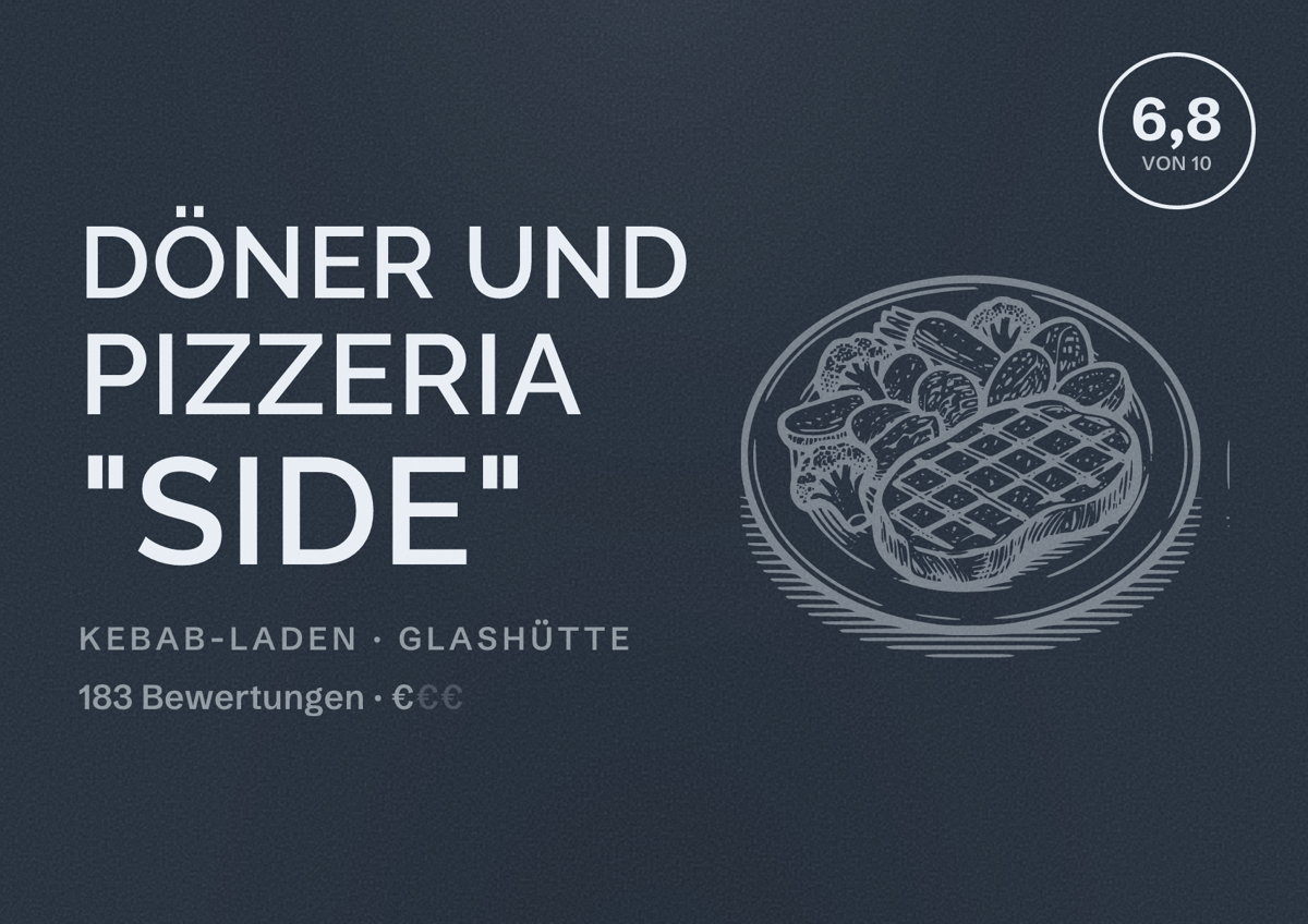 Illustriertes Poster von Döner und Pizzeria "Side", Kebab-Laden in Glashütte: Bewertung 6,8 von 10 aus 183 Bewertungen, Preisniveau €