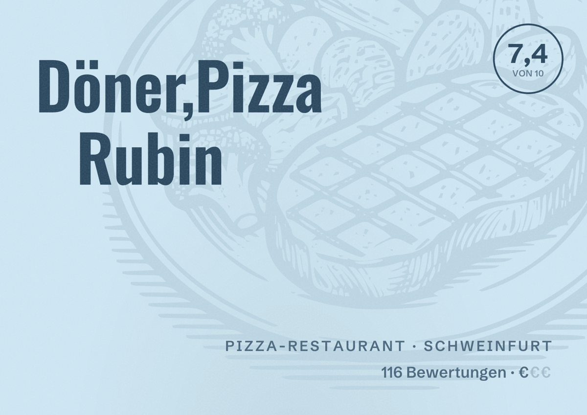 Illustriertes Poster von Döner,Pizza Rubin, Pizza-Restaurant in Schweinfurt: Bewertung 7,4 von 10 aus 116 Bewertungen, Preisniveau €