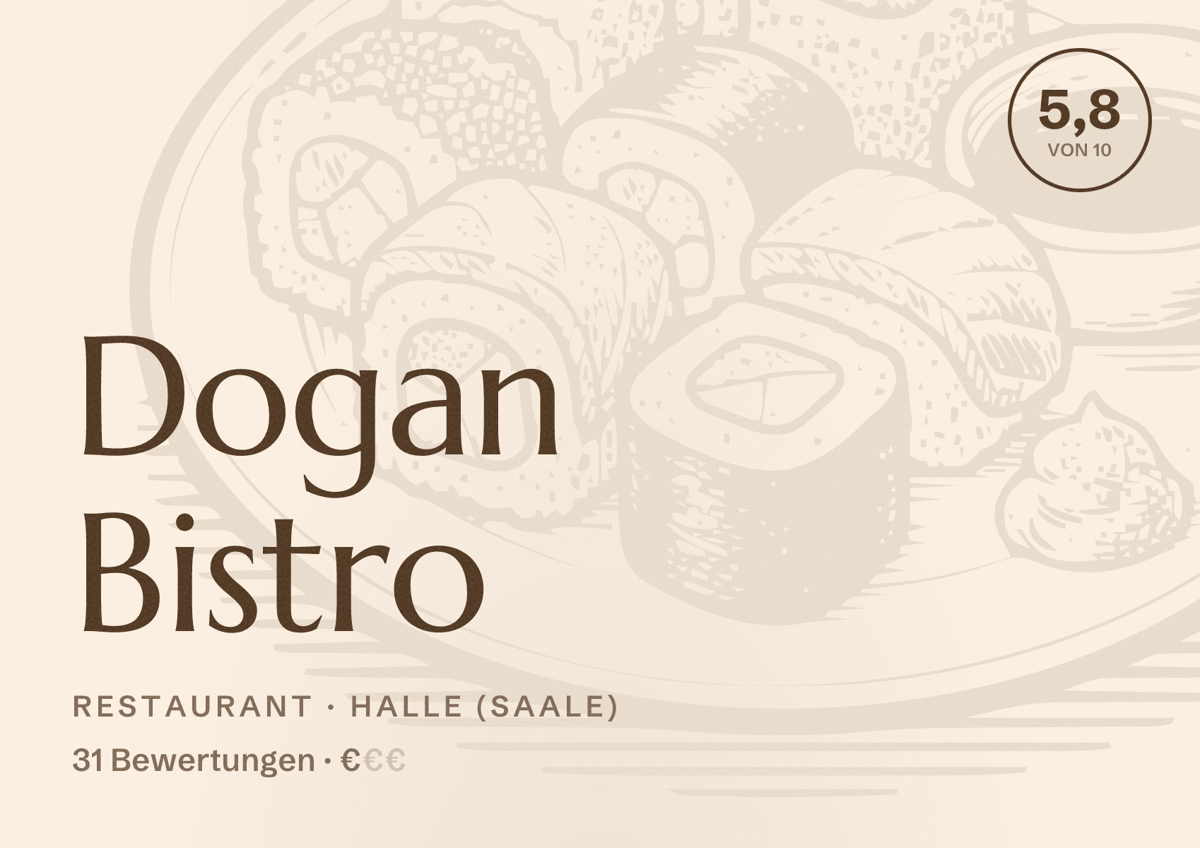 Illustriertes Poster von Dogan Bistro, Restaurant in Halle (Saale): Bewertung 5,8 von 10 aus 31 Bewertungen, Preisniveau €