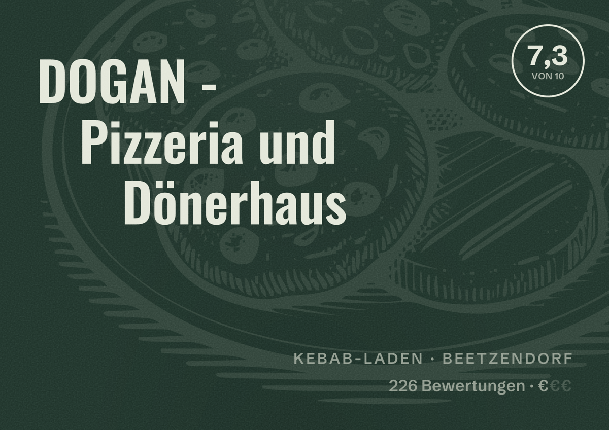 Illustriertes Poster von DOGAN - Pizzeria und Dönerhaus, Kebab-Laden in Beetzendorf: Bewertung 7,3 von 10 aus 226 Bewertungen, Preisniveau €