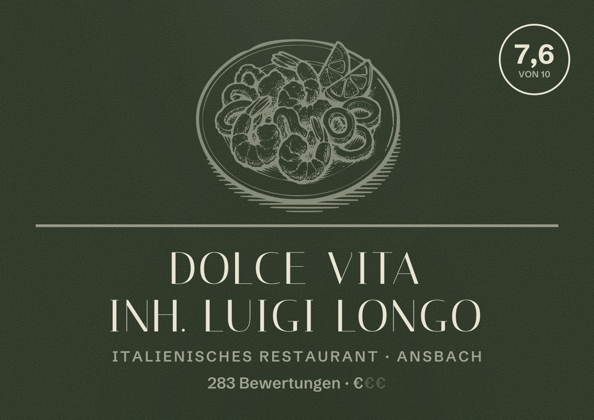 Illustriertes Poster von Dolce Vita Inh. Luigi Longo, Italienisches Restaurant in Ansbach: Bewertung 7,6 von 10 aus 283 Bewertungen, Preisniveau €
