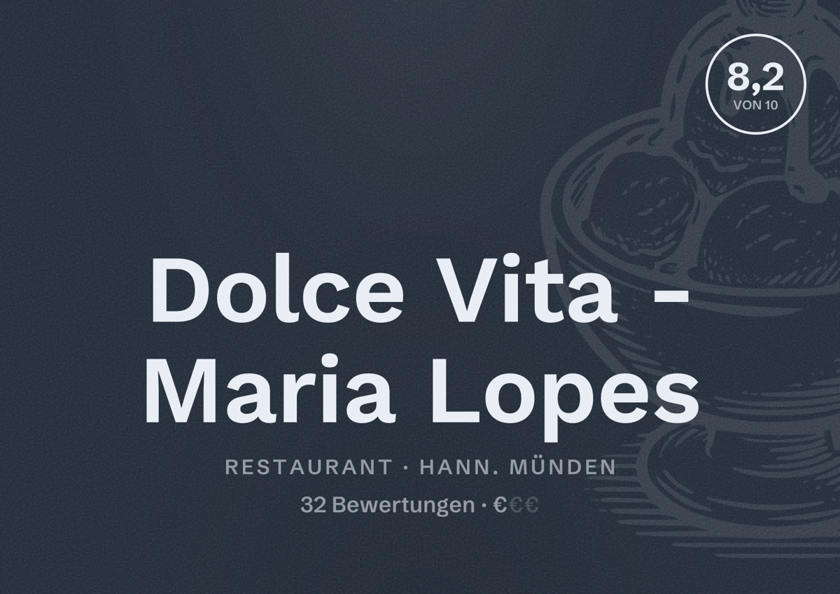 Illustriertes Poster von Dolce Vita - Maria Lopes, Restaurant in Hann. Münden: Bewertung 8,2 von 10 aus 32 Bewertungen, Preisniveau €