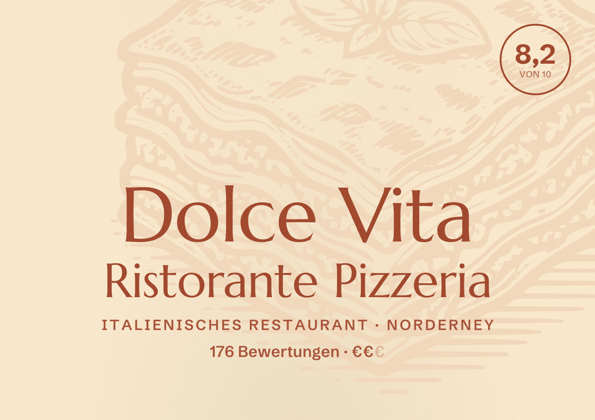 Illustriertes Poster von Dolce Vita Ristorante Pizzeria, Italienisches Restaurant in Norderney: Bewertung 8,2 von 10 aus 176 Bewertungen, Preisniveau €€
