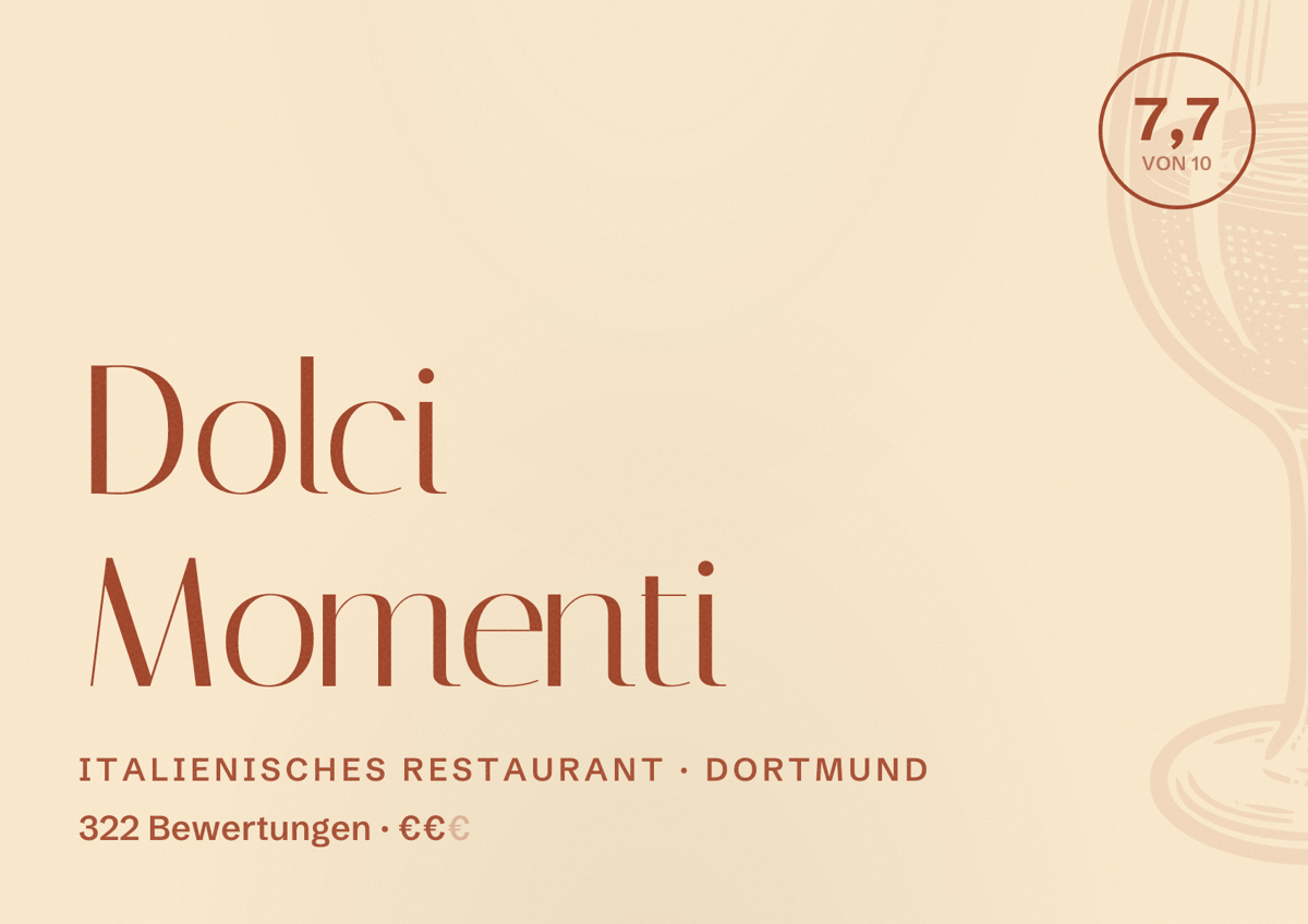 Illustriertes Poster von Dolci Momenti, Italienisches Restaurant in Dortmund: Bewertung 7,7 von 10 aus 322 Bewertungen, Preisniveau €€
