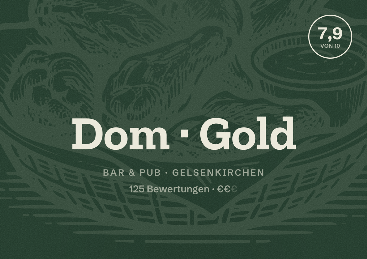 Illustriertes Poster von Dom Gold, Bar & Pub in Gelsenkirchen: Bewertung 7,9 von 10 aus 125 Bewertungen, Preisniveau €€