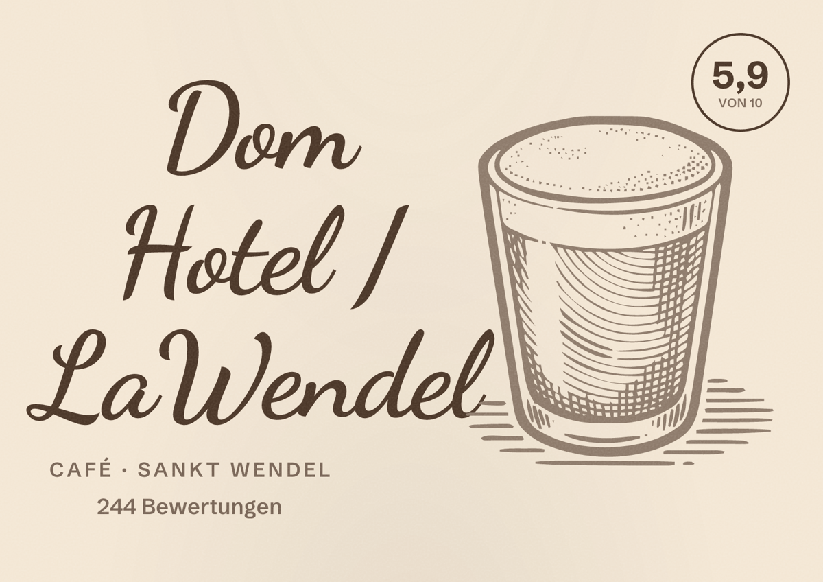 Illustriertes Poster von Dom Hotel / LaWendel, Café in Sankt Wendel: Bewertung 5,9 von 10 aus 244 Bewertungen