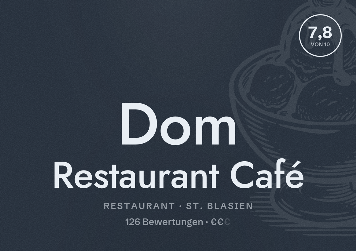 Illustriertes Poster von Dom Restaurant Café, Restaurant in St. Blasien: Bewertung 7,8 von 10 aus 126 Bewertungen, Preisniveau €€