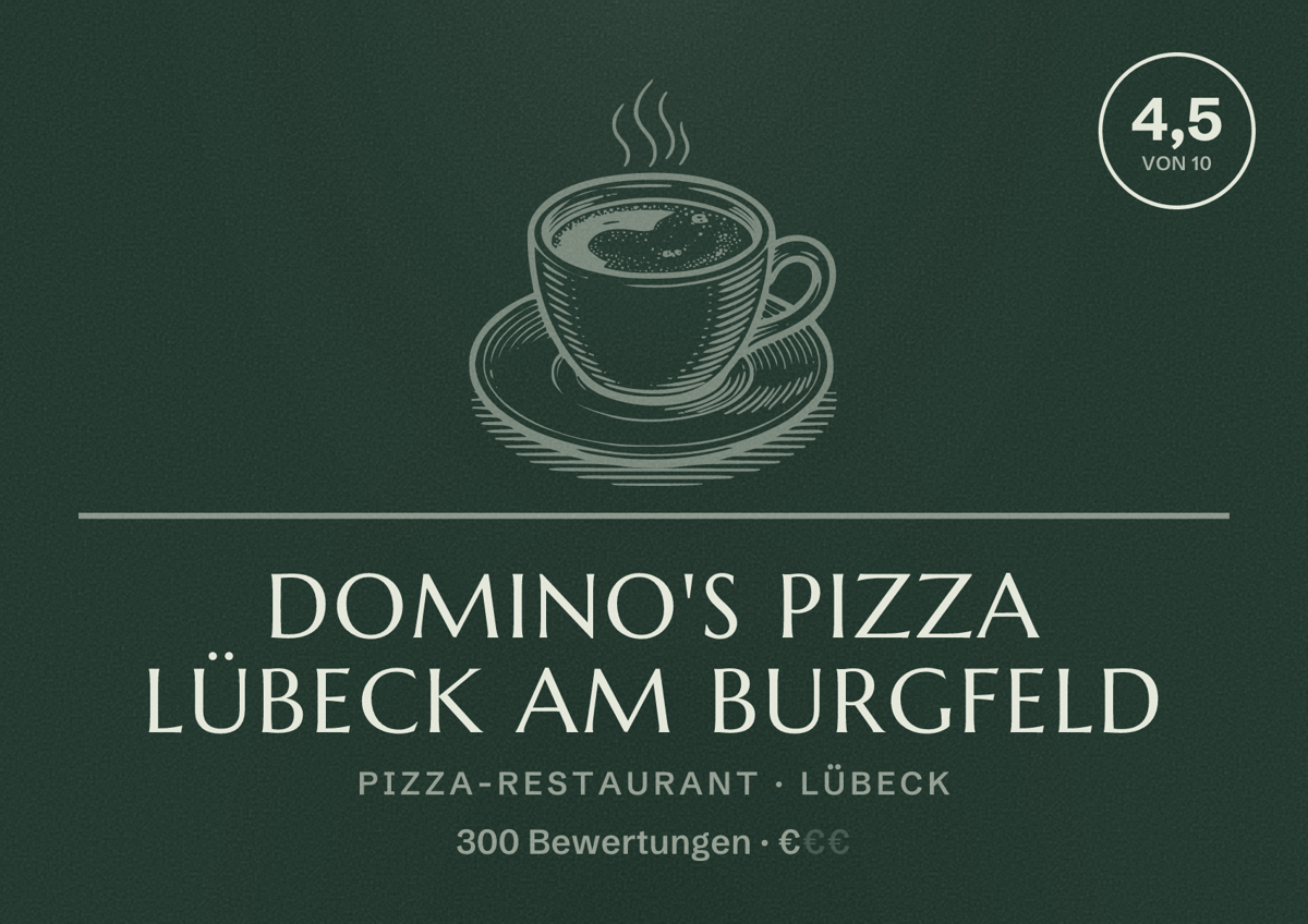 Illustriertes Poster von Domino's Pizza Lübeck Am Burgfeld, Pizza-Restaurant in Lübeck: Bewertung 4,5 von 10 aus 300 Bewertungen, Preisniveau €