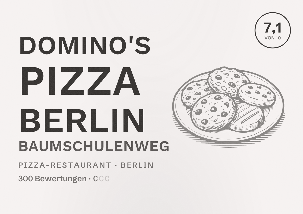Illustriertes Poster von Domino's Pizza Berlin Baumschulenweg, Pizza-Restaurant in Berlin: Bewertung 7,1 von 10 aus 300 Bewertungen, Preisniveau €