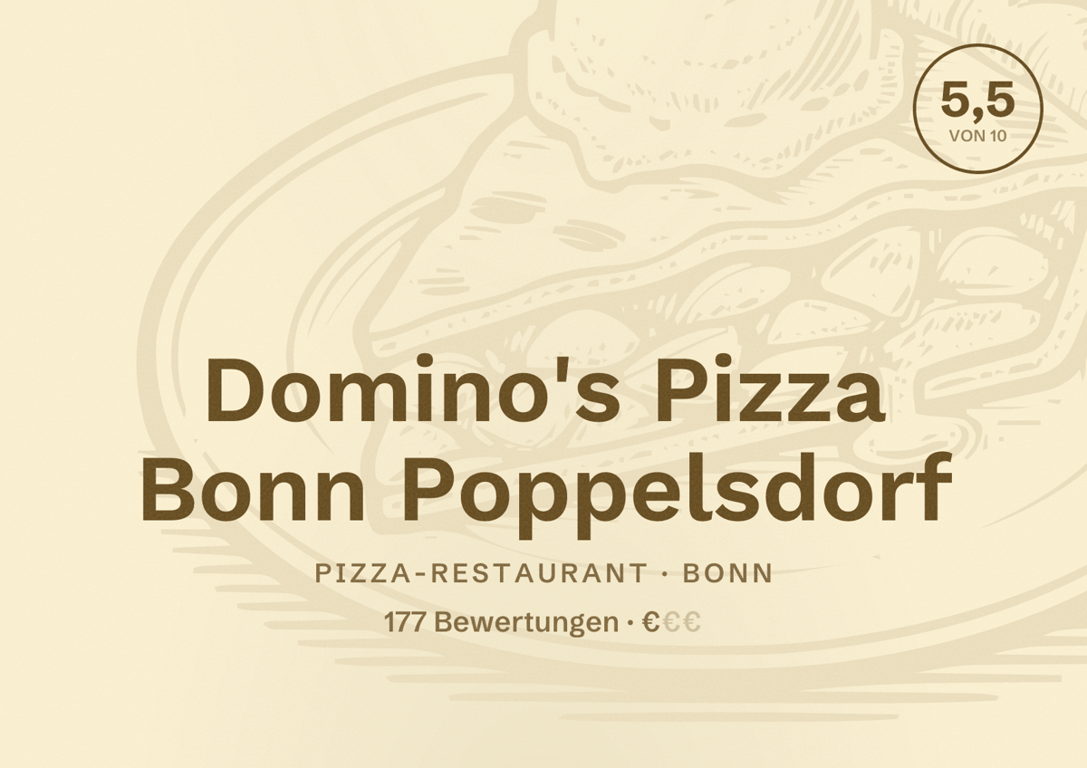 Illustriertes Poster von Domino's Pizza Bonn Poppelsdorf, Pizza-Restaurant in Bonn: Bewertung 5,5 von 10 aus 177 Bewertungen, Preisniveau €