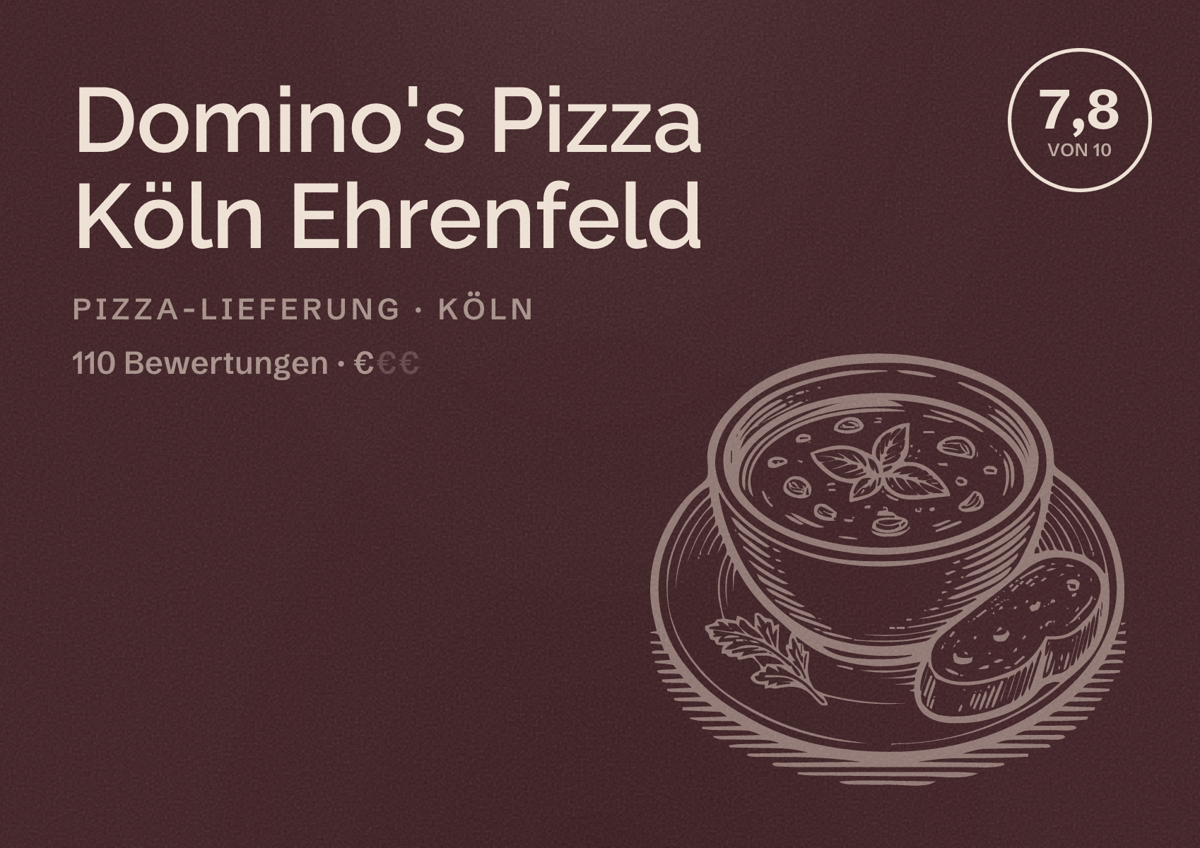 Illustriertes Poster von Domino's Pizza Köln Ehrenfeld, Pizza-Lieferung in Köln: Bewertung 7,8 von 10 aus 110 Bewertungen, Preisniveau €