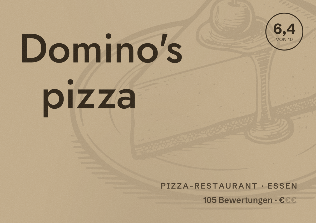 Illustriertes Poster von Domino's pizza, Pizza-Restaurant in Essen: Bewertung 6,4 von 10 aus 105 Bewertungen, Preisniveau €