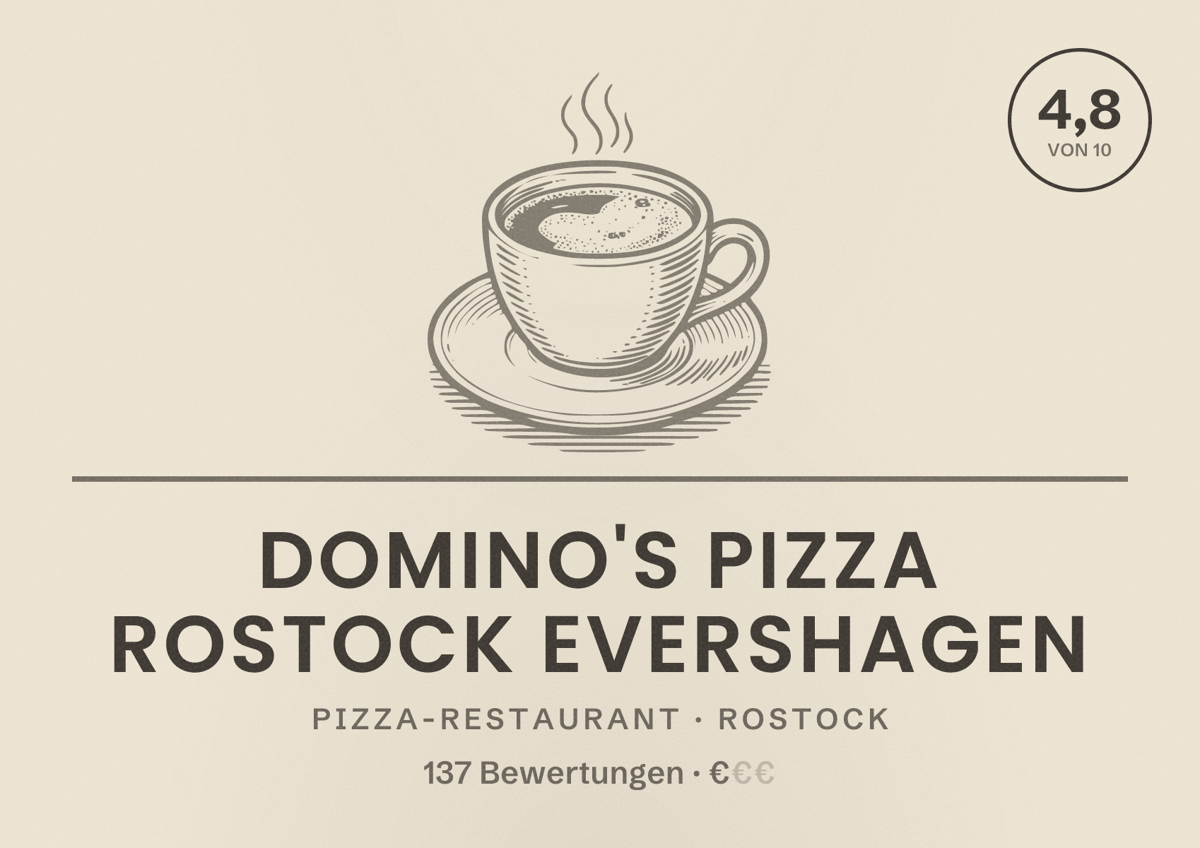 Illustriertes Poster von Domino's Pizza Rostock Evershagen, Pizza-Restaurant in Rostock: Bewertung 4,8 von 10 aus 137 Bewertungen, Preisniveau €