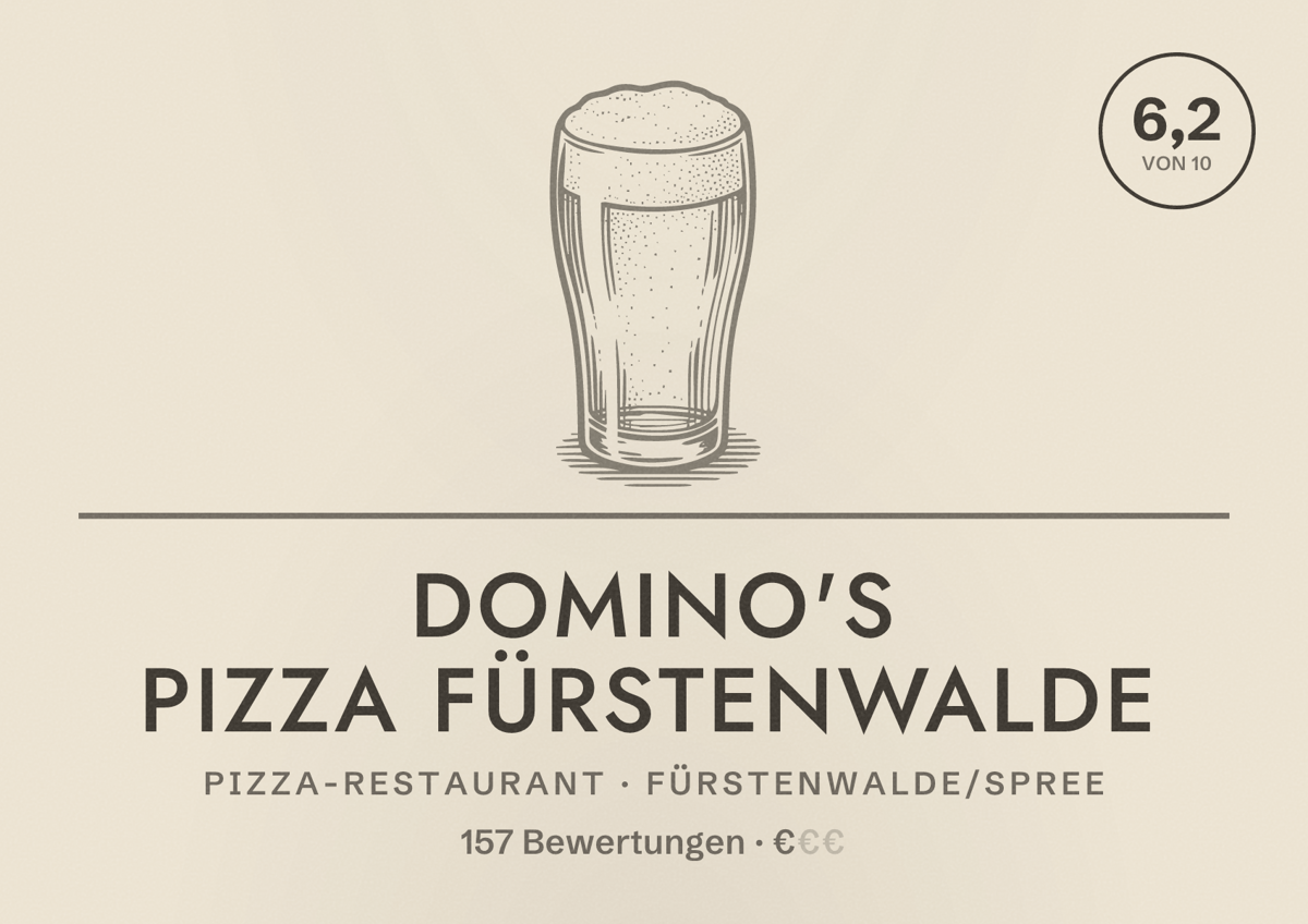 Illustriertes Poster von Domino's Pizza Fürstenwalde, Pizza-Restaurant in Fürstenwalde/Spree: Bewertung 6,2 von 10 aus 157 Bewertungen, Preisniveau €