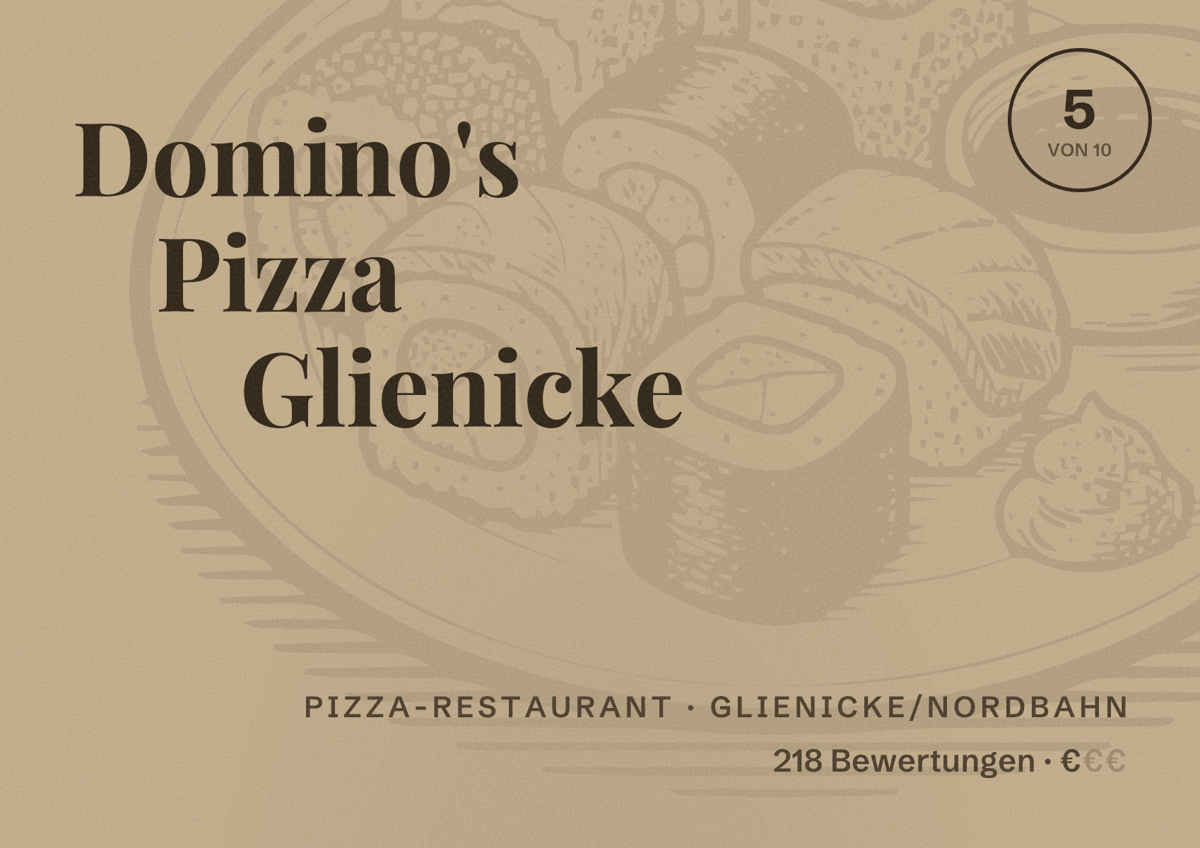 Illustriertes Poster von Domino's Pizza Glienicke, Pizza-Restaurant in Glienicke/Nordbahn: Bewertung 5 von 10 aus 218 Bewertungen, Preisniveau €